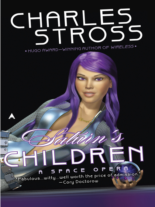 Title details for Saturn's Children by Charles Stross - Available
